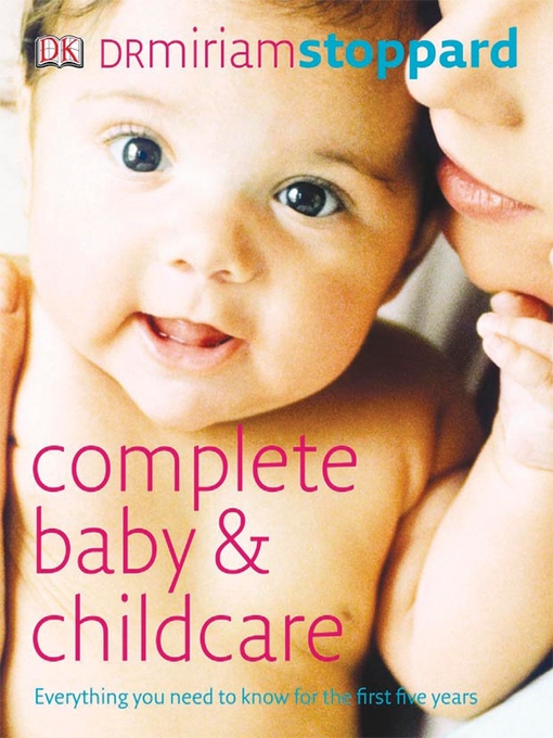 Title details for Complete Baby and Child Care by Miriam Stoppard - Available